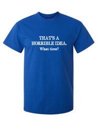 That’s Shocking Idea Sarcastic Humor Graphic Super Soft Ring Spun Funny T Shirt