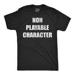 Mens Funny T Shirts Non Playable Character Sarcastic NPC Graphic Novelty Tee for