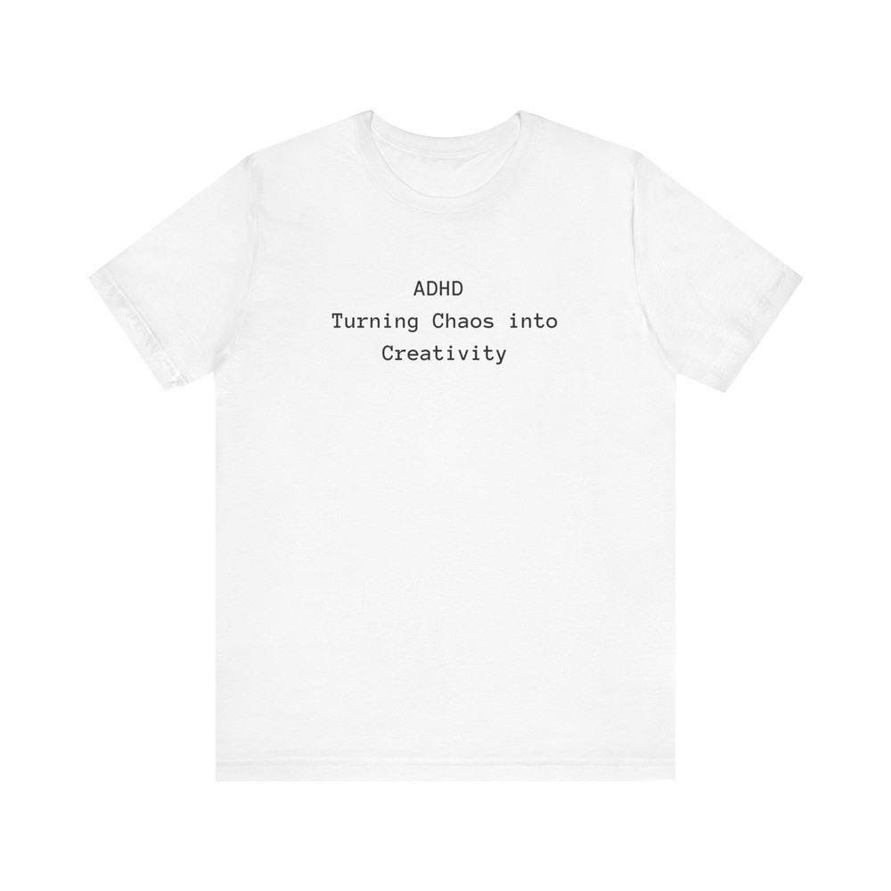 ADHD Shirt, Adult adhd, made by an ADHDer shirt creative mind tee Mental Health