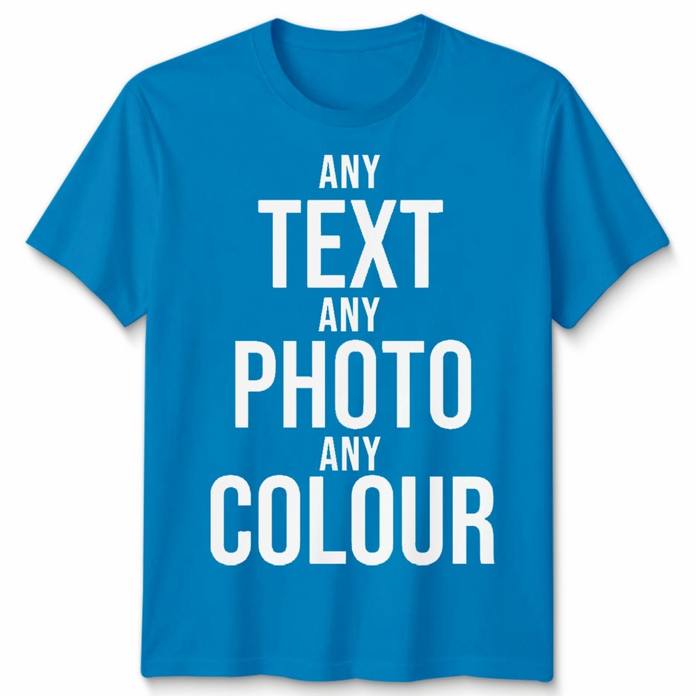 Personalised Print Unisex T Shirt Customise Text Or Photo In Any Colour