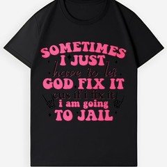Funny Christian “God Fix It” Cotton Tee-Sarcastic Faith Unisex Graphic T-Shirt