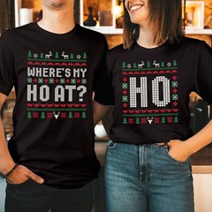 T-SHIRT (5114) Where is My HO at Funny Christmas Matching Couples Shirt Xmas Top
