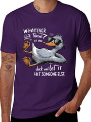 Funny Duck Graphic Tees Funny Quote Gift T-Shirt
