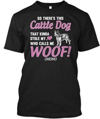 Easy-care Australian Cattle Dog Gift T-Shirt Made in the USA Size S to 5XL