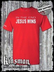 In The End JESUS Wins T-Shirt / Catholic Christian God Faith