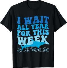 I Wait All Year For This Week Funny Shark Lover 2025 Ocean T-Shirt