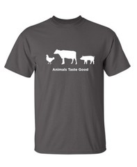 Animals Taste Good Sarcastic Funny Adult Humor Graphic Novelty Gift T-Shirt