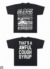 That’s A Awful Lot of Cough Syrup Shirt Streetwear Black Graphic Tee Size S-2xl