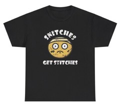 Snitches Get Stitches T Shirt Funny Quote Silly Gen Z Offensive Humor Tee