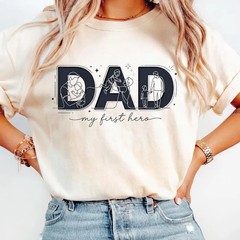 Dad My First Hero Comfort Tee
