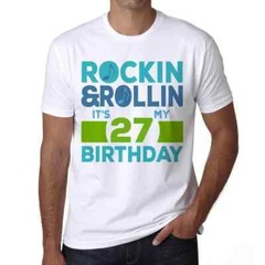 Men’s Graphic T-Shirt Rockin’ & Rollin’, It’s My Birthday 27 27th Birthday