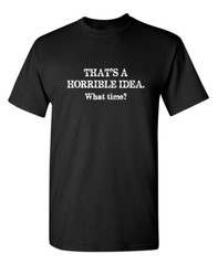 That’s Shocking Idea Sarcastic Humor Graphic Super Soft Ring Spun Funny T Shirt