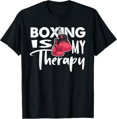 Boxing is My Therapy Funny Boxing Quote Gym Fighter Gloves Gift Unisex T-Shirt