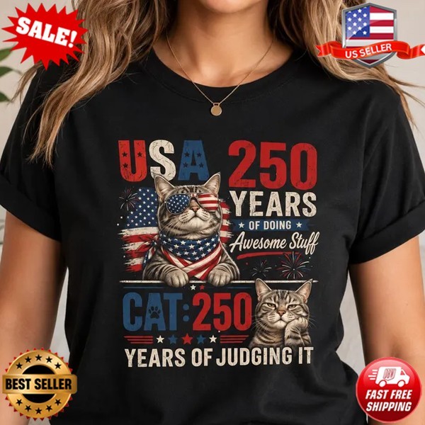 USA 250 Years Cat Judging It Shirt Funny Patriotic Cat Day 2026 T-Shirt S-3X