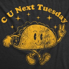 Mens Funny T Shirts C U Next Tuesday Sarcastic Adult Graphic Tee for Men