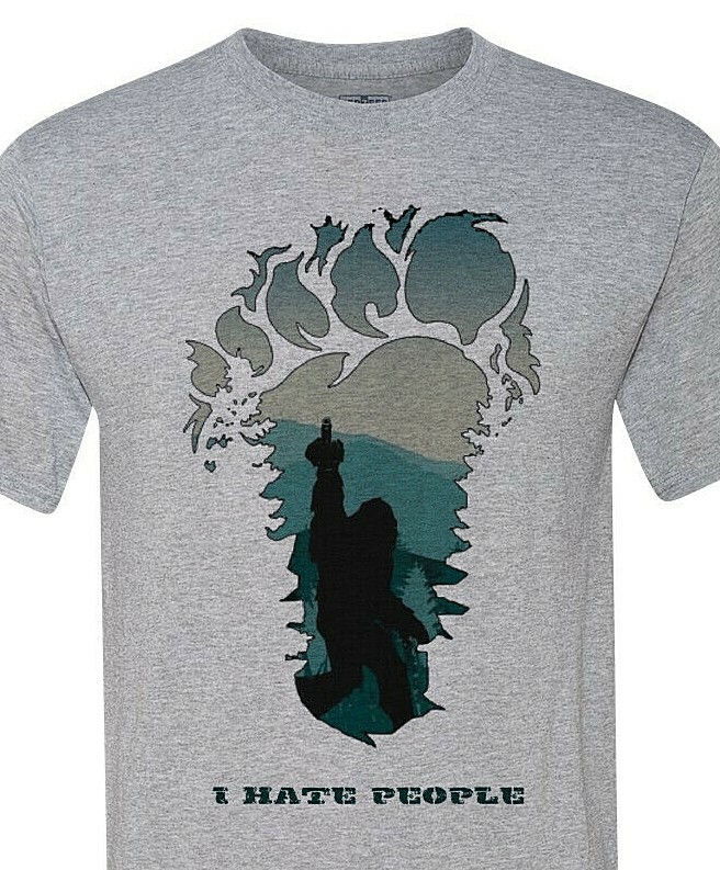 I HATE PEOPLE… Love, Bigfoot! – Super Soft Shirt – Ships Quickly!