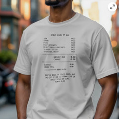 Jesus Paid It All Christian T Shirt Romans 6:23 Faith Bible Quote Tee Gift