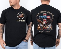 250 Years American Flag 250th Anniversary Faith Freedom Eagle Front & Back Shirt