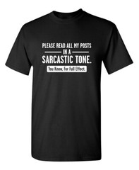 Please Read All My Posts Sarcastic Humor Super Soft Ring Spun Funny T Shirt