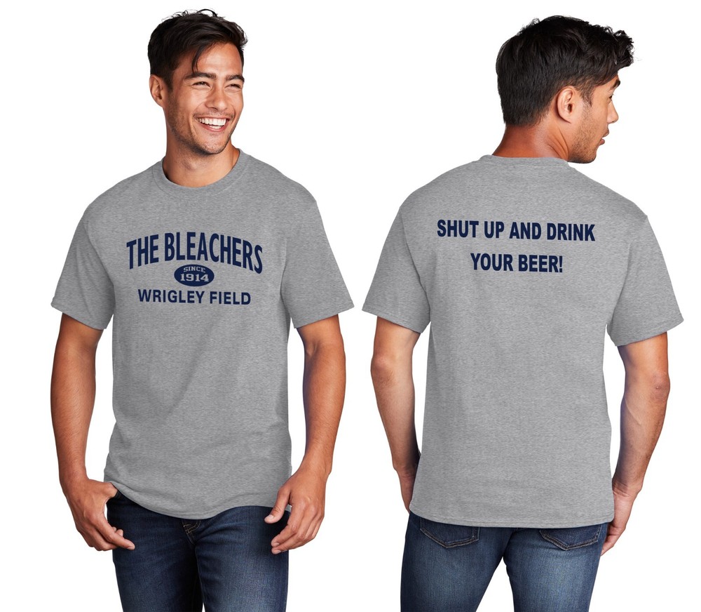 Wrigley Field Bleachers Shut Up And Drink Your Beer Since 1914 T-Shirt