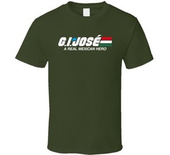 GI Joe Jose Mexico Retro 80s Hero Cartoon Toy T Shirt