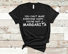 You Can’t Please Everyone, You’re Not A Margarita T-Shirt Cinco De Mayo Tee