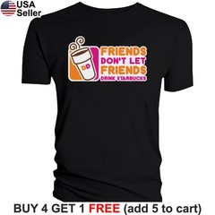 Dunkin’ Donuts Friends T-Shirt Don’t Let Drink Dont Funny Graphic Coffee BDN02