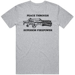 Frost’s Peace Through Superior Firepower Aliens Movie T Shirt