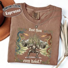 Dost Thou Even Hoist Medieval Gym Shirt, Retro Knight Weightlifting T Shirt, Fun