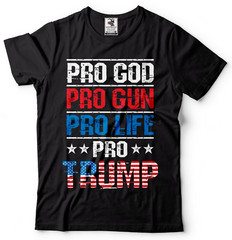 Trump t-shirts, Pro God Pro Gun Pro Life Pro Trump Shirts, Trump shirts 2024