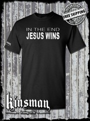 In The End JESUS Wins T-Shirt / Catholic Christian God Faith