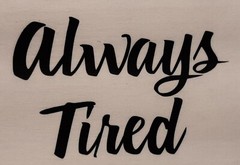ALWAYS TIRED SHIRT (FRONT PRINT ONLY) SAYING