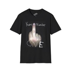 You’re Number One T-Shirt, Casual Wear, Gift for Friends, Humor Tee, Unisex