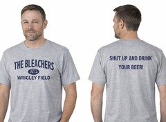 Wrigley Field Bleachers Shut Up And Drink Your Beer Since 1914 T-Shirt