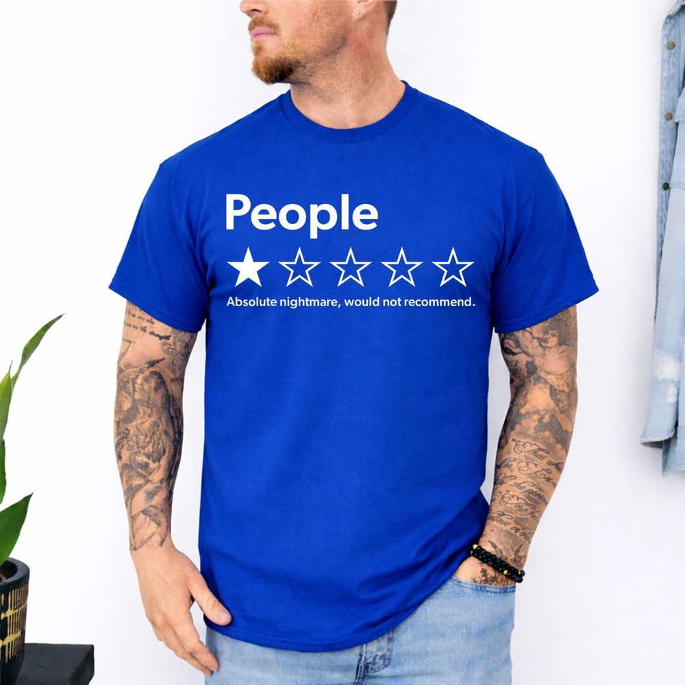 People, One Star, Total Nightmare, Would Not Recommend T-Shirt