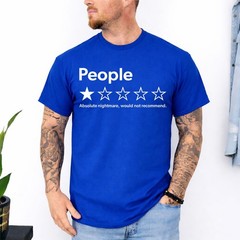 People, One Star, Total Nightmare, Would Not Recommend T-Shirt