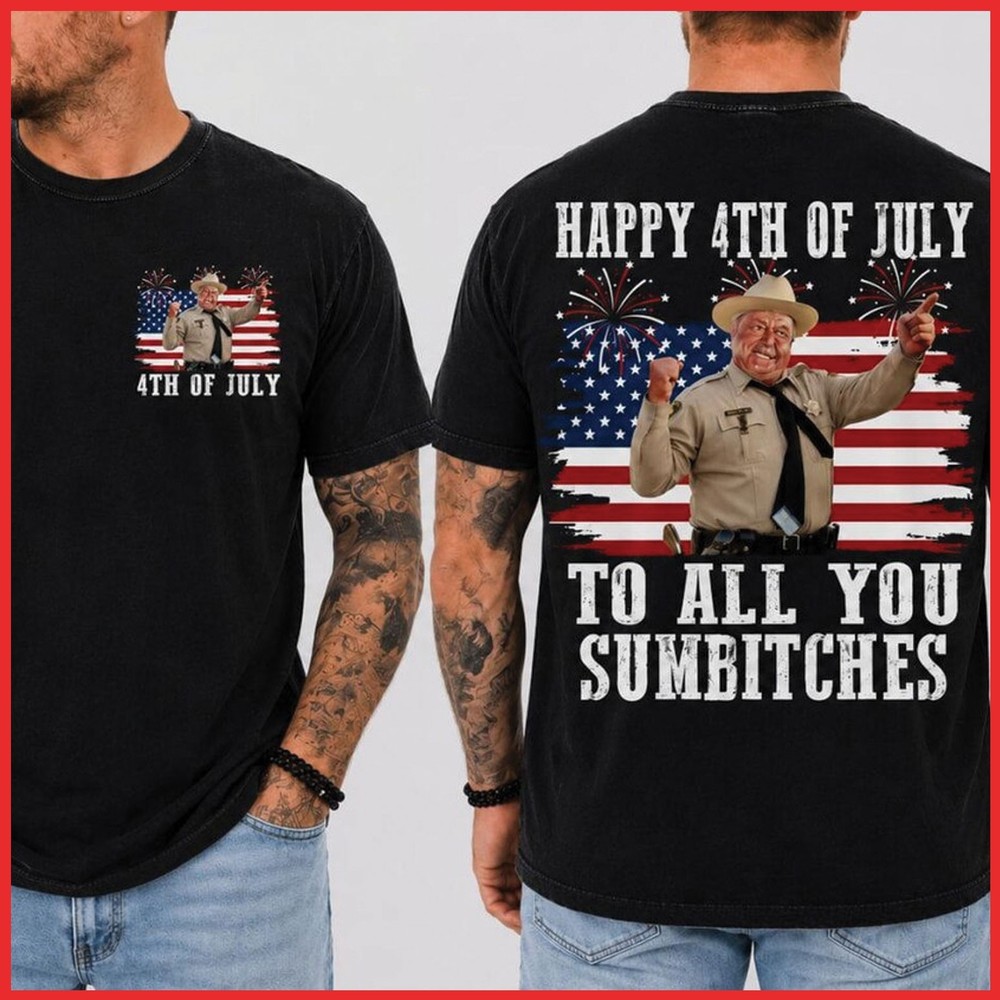 Happy 4th of July To All You Sumbitches Smokey And The Bandit Black T-Shirt