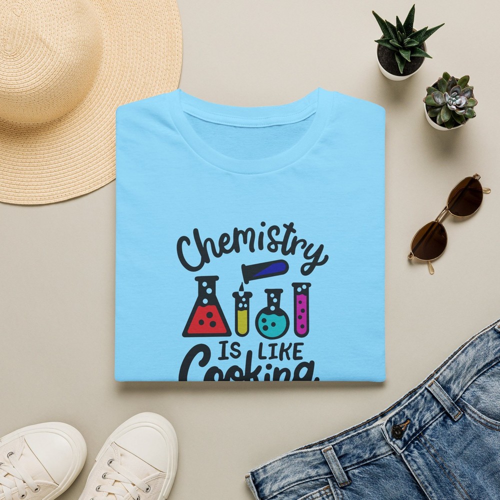 Chemistry Is Like Cooking T-Shirt | Science Beakers Lab Tee